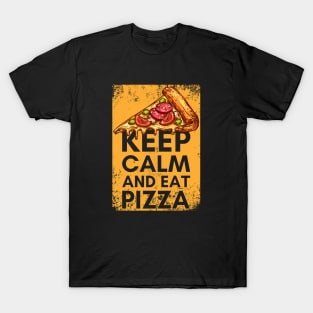 Keep Calm and Eat Pizza - Foodie Pun T-Shirt